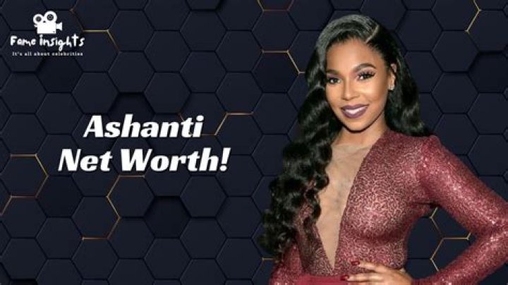 Ashanti's Net Worth 2022 Exposed!