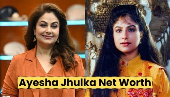 Ayesha Jhulka Net Worth ·